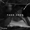 Take Heed (feat. Nos) - Single album lyrics, reviews, download