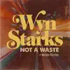 Not a Waste - Single album lyrics, reviews, download