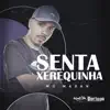 Stream & download Senta Xerequinha