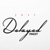 Just Delayed - Single