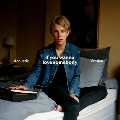 If You Wanna Love Somebody (Acoustic) - Single - Tom Odell