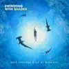 Swimming With Sharks - Single album lyrics, reviews, download