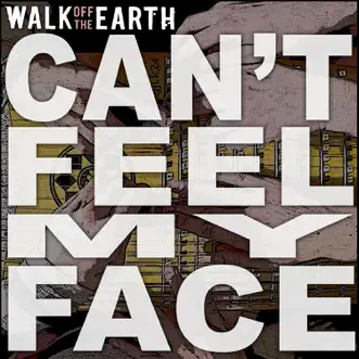 I Can't Feel My Face by Walk Off the Earth song reviws