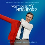 Mister Rogers - Won't You Be My Neighbor?