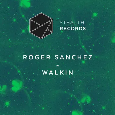 Walkin - Single - Roger Sanchez