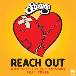Reach Out (Love Don't Live Here Anymore) [feat. Tone6] - Single by Savage album reviews, ratings, credits