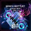 Which Bottle?: Radio Box, Vol. 4