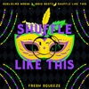 Shuffle Like This - Single, 2021