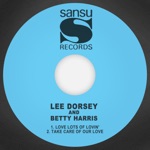 Lee Dorsey & Betty Harris - Love Lots of Lovin'