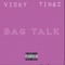 Bag Talk - Vicky Tingz lyrics