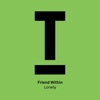 Friend Within & Kideko - Lonely