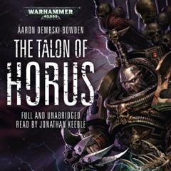 The Talon of Horus: Warhammer 40,000: Black Legion, Book 1 (Unabridged)