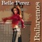Bailaremos (Radio Edit) - Belle Perez lyrics