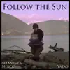 Follow the Sun - EP album lyrics, reviews, download