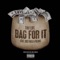 Bag For It (feat. Rick Ross & Velous) - Tru Life lyrics