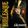 Stream & download Burlesque