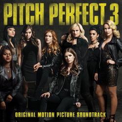 Pitch Perfect 3 (Original Motion Picture Soundtrack) - Various Artists Cover Art