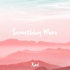 Something More - Single