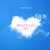 Heartless Kid - Single album lyrics, reviews, download