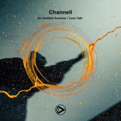 Channell - Less Talk (Original Mix)