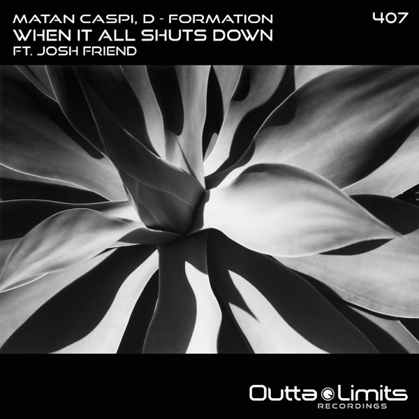 MATAN CASPI/D-FORMATION/JOSH FRIEND - When It All Shuts Down - на Radio Record