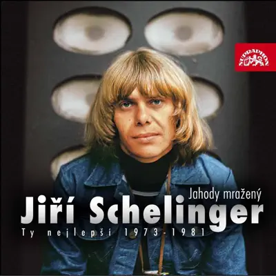 Jahody Mražený (Ty Nejlepší 1972-1981) - Jiří Schelinger