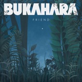 Bukahara - Friend