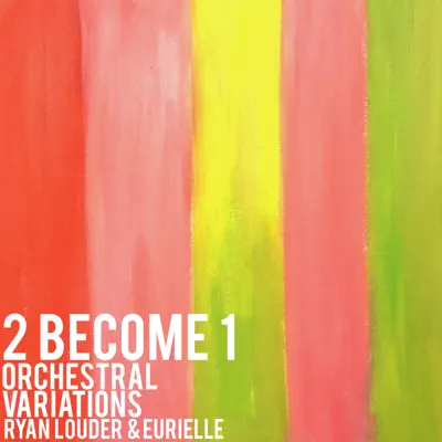 2 Become 1 (Orchestral Variations) - EP - Eurielle