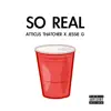 So Real (feat. Atticus Thatcher) - Single album lyrics, reviews, download