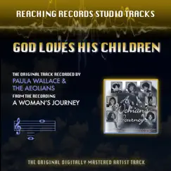 God Loves His Children (Reaching Records Studio Tracks) - Single by Paula Wallace & The Aeolians album reviews, ratings, credits