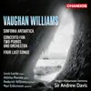Vaughan Williams: Sinfonia Antartica, Two Piano Concertos & Four Last Songs album lyrics, reviews, download