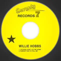 (Please) Don't Let Me Down - Single by Willie Hobbs album reviews, ratings, credits