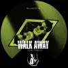 Walk Away - Single album lyrics, reviews, download