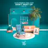 Don't Wait Up (Chill Mix) - Single album lyrics, reviews, download