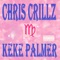 Keke Palmer - Chris Crillz lyrics