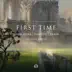 First Time (feat. Dylan Matthew) song reviews