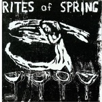 Rites Of Spring - For Want Of