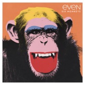 Even - Six Monkeys