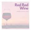 Red Red Wine - Single, 2021