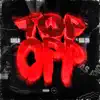 Top Opp (feat. Big 30) - Single album lyrics, reviews, download