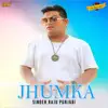 Jhumka - Single album lyrics, reviews, download