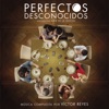 Perfectos Desconocidos (Banda Sonora Original) artwork