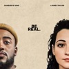 Be Real (feat. Charles D. King) - Single