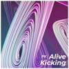 Alive Kicking - EP, 2021