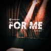 For Me - Single