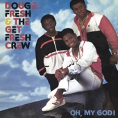 Doug E. Fresh & The Get Fresh Crew - All the Way To Heaven