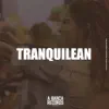 Tranquilean - Single album lyrics, reviews, download