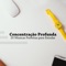 Modo Amar - Concentração Profunda & Notas de Relaxamento lyrics
