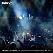 Factory 93: Mathame in Los Angeles, Aug 21, 2021 (DJ Mix) artwork