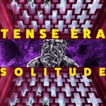 Tense Era - Solitude